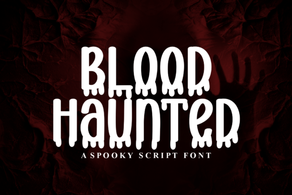 Blood Haunted Font: Friendly Display Type for Digital Campaigns