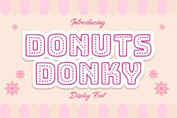 Donuts Donky Font: A Playful Display Typeface for Editorial Design