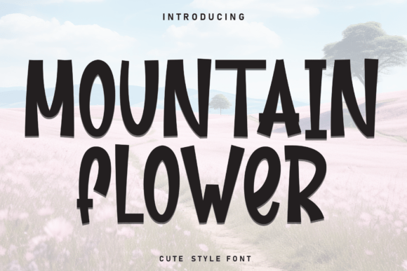 Mountain Flower Font: Playful Display Type for Campaigns