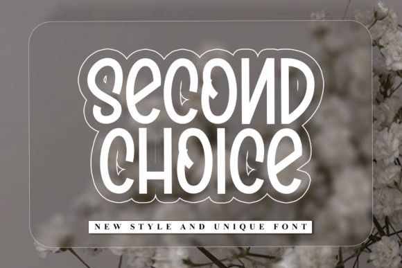 Second Choice Font: A Maker’s Guide to Friendly Display Type