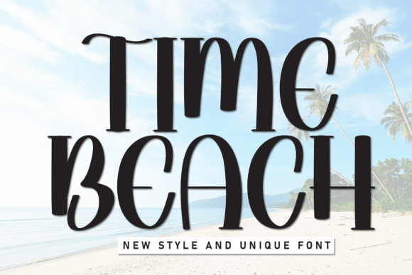 Time Beach Font: Clean Display Type for Campaigns