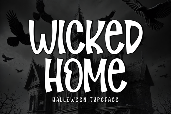 Wicked Home Font: Bold Halloween Type for Campaigns